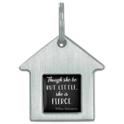 Shakespeare Quote _ Little But Fierce II Pet ID Tag