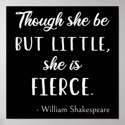 Shakespeare Quote _ Little But Fierce II Poster
