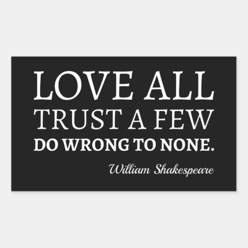 Shakespeare Quote _ Love Trust And Wrong I Rectangular Sticker