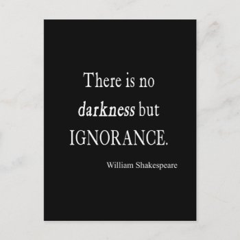 Shakespeare Quote No Darkness But Ignorance Quotes Postcard by Coolvintagequotes at Zazzle
