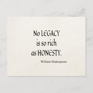 Shakespeare Quote No Legacy So Rich as Honesty Postcard