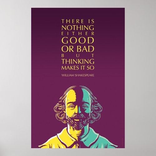 Shakespeare Quote Nothing Either Good Or Bad Poster