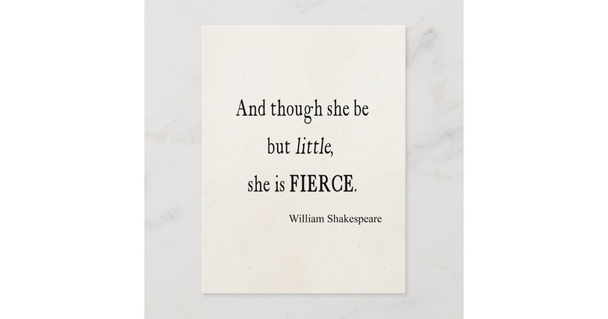 Shakespeare Quote She Be Little But Fierce Quotes Postcard Zazzle Com