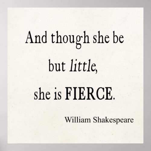 Shakespeare Quote She Be Little But Fierce Quotes Poster