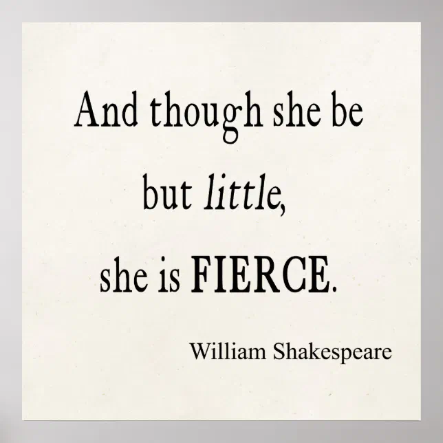 Shakespeare Quote She Be Little But Fierce Quotes Poster Zazzle