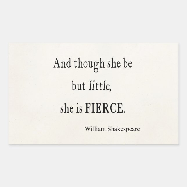 Shakespeare Quote She Be Little But Fierce Quotes Rectangular Sticker (Front)