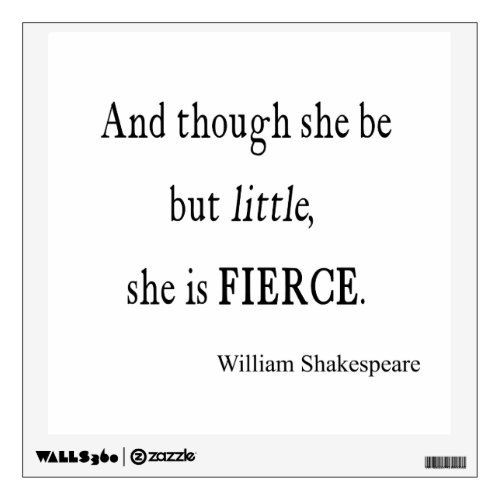 Shakespeare Quote She Be Little But Fierce Quotes Wall Sticker