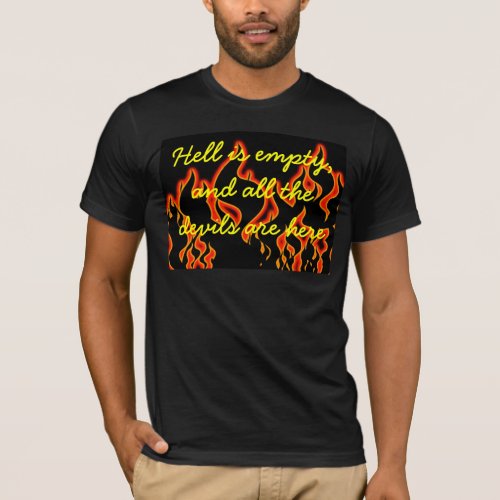 Shakespeare Quote T_Shirt  Hell is Empty