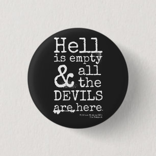 Shakespeare Quote, The Tempest, Devils Are Here Button