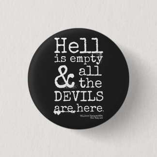 Shakespeare Quote, The Tempest, Devils Are Here Button
