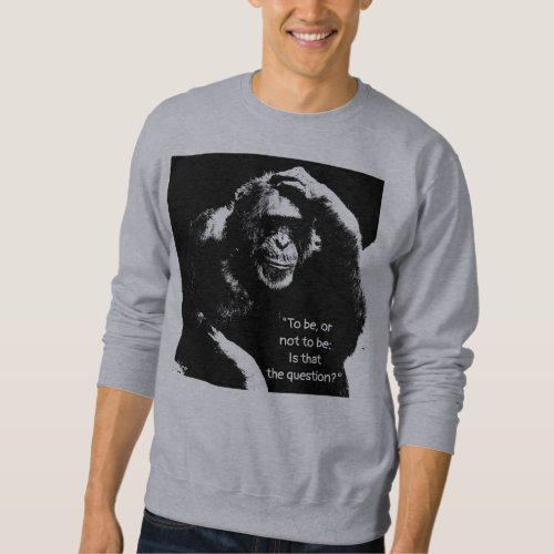 Shakespeare Quote Thinking Monkey Pop Art Mens Sweatshirt
