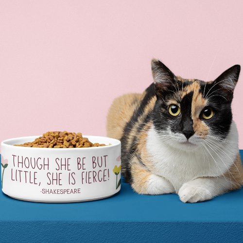 Shakespeare Quote Though She Be Little Cat Dog Bowl
