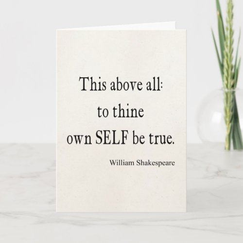 Shakespeare Quote To Thine Own Self Be True Quotes Card