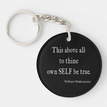 Shakespeare Quote To Thine Own Self Be True Quotes Keychain by Coolvintagequotes at Zazzle
