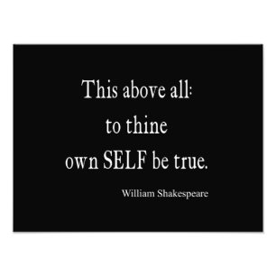 Shakespeare Quote To Thine Own Self Be True Quotes Photo Print