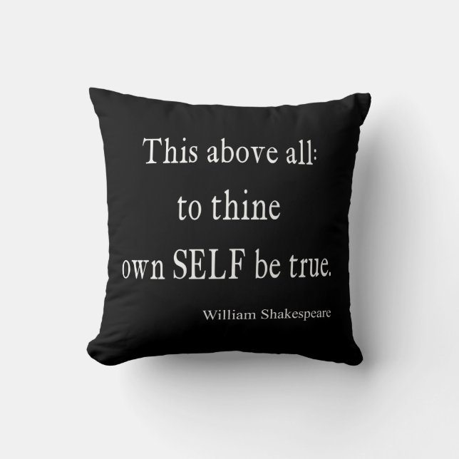 Shakespeare Quote To Thine Own Self Be True Quotes Throw Pillow (Front)