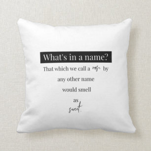 Shakespeare Romeo & Juliet - What's In A Name Throw Pillow