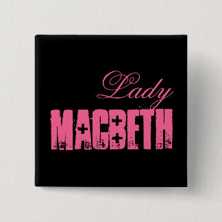 Shakespeare Series - MacBeth Button