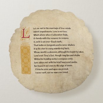 Shakespeare Sonnet 116 (cxvi) On Parchment Round Pillow by Hakonart at Zazzle