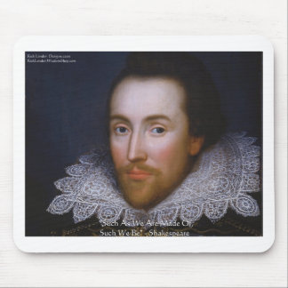 Shakespeare "Such We Be" Wisdom Quote Gifts & Tees Mouse Pad