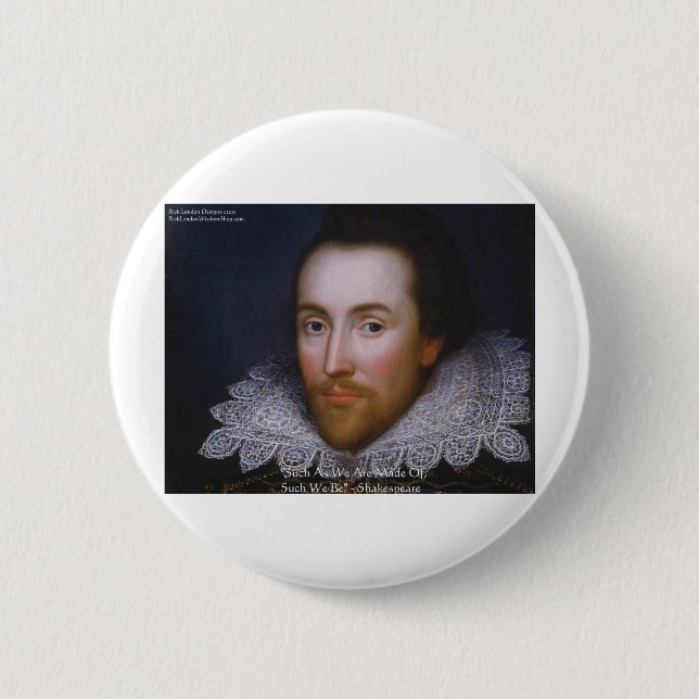 Shakespeare "Such We Be" Wisdom Quote Gifts & Tees Pinback Button (Front)