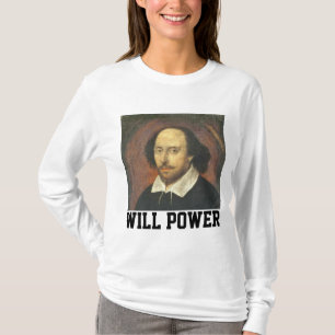 SHAKESPEARE T-Shirts, WILL POWER T-Shirt