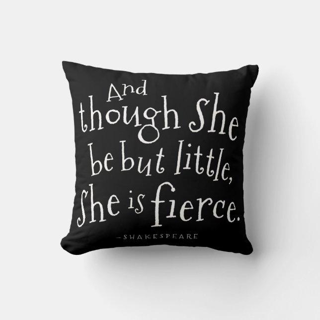 Shakespeare Though She Be But Little Throw Pillow (Front)