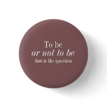 Shakespeare To Be or Not - Brown Button