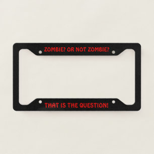 Shakespeare Zombie Movie Script License Plate Frame