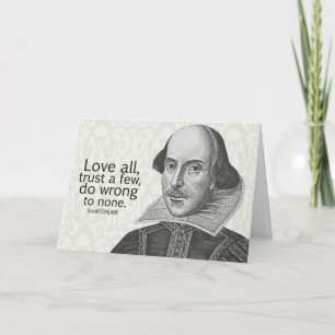 Shakespeare's Love All, Trust a Few, Do... Quote Card