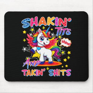 Shakin' And Takin S Funny Unicorn Dirty Adult Humo Mouse Pad