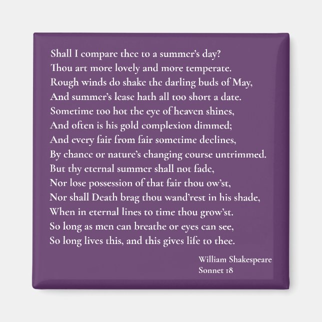 Shall I compare thee to a summer's day? sonnet 18 Magnet (Front)