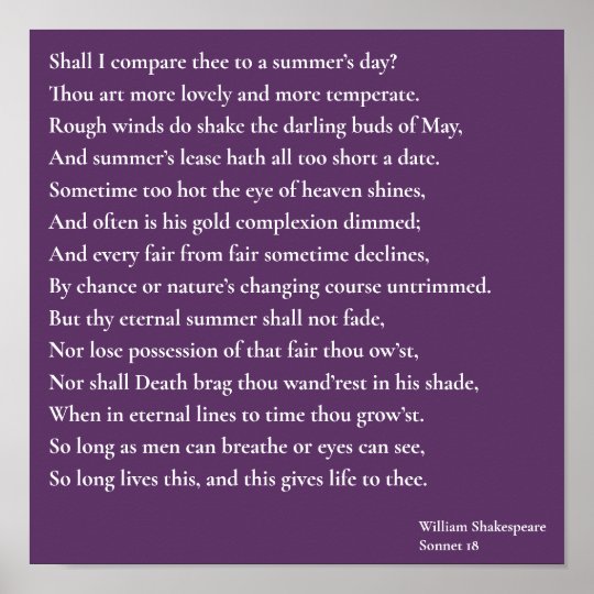 Should I Compare Thee To A Summer's Day Shall I compare thee to a summer's day? sonnet 18 Poster | Zazzle.com