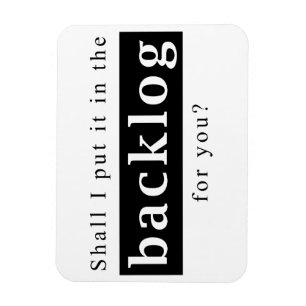 Shall I put it in the backlog for you Magnet