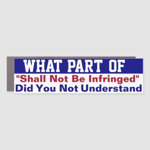 Shall not be infringed car magnet
