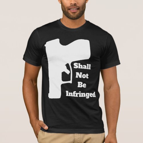 Shall Not Be Infringed T_Shirt