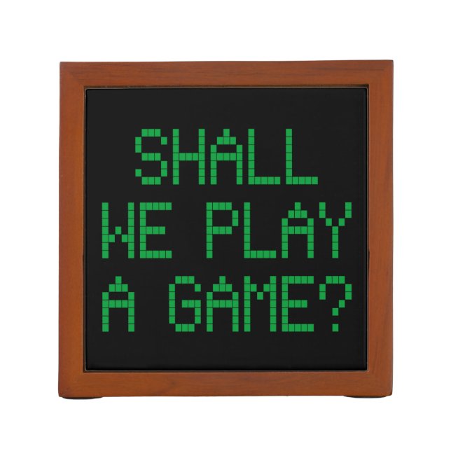 Shall We Play A Game? Desk Organizer (Back)