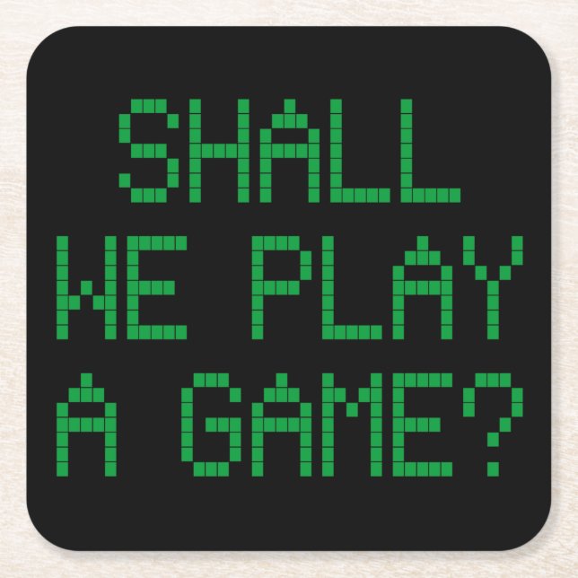 Shall We Play A Game? Square Paper Coaster (Front)