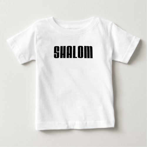Shalom _ Hebrew Word _ Peace  Harmony Jewish Baby T_Shirt