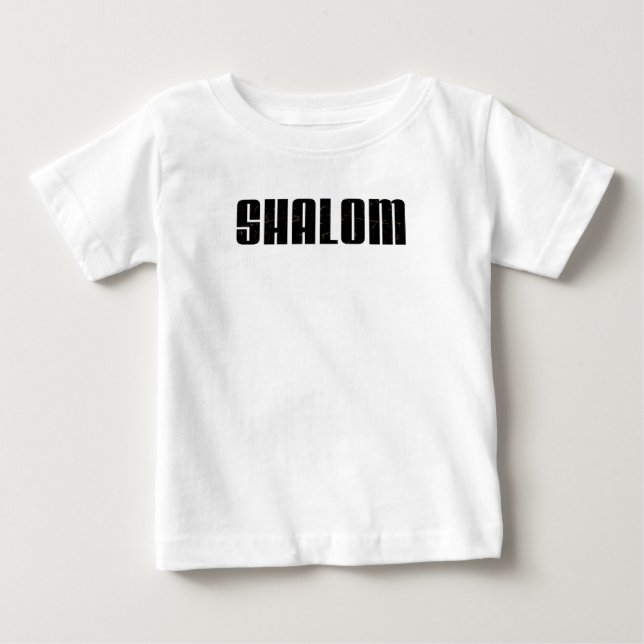 Shalom - Hebrew Word - Peace & Harmony Jewish Baby T-Shirt (Front)