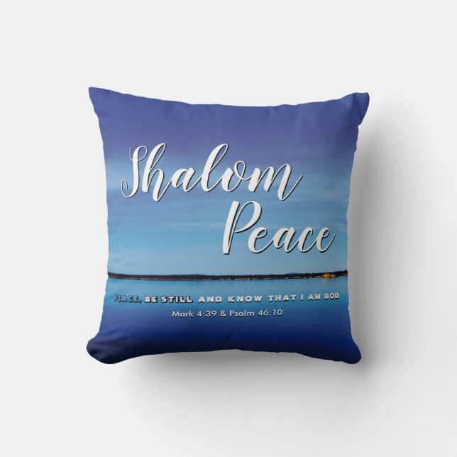 SHALOM PEACE BE STILL Christian Bible Verse Throw Pillow (Front)