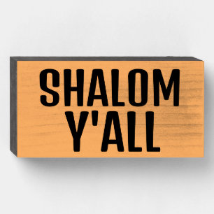 SHALOM Y'A;LL RUSTIC WOOD WALL SIGN