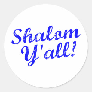 Shalom Y'all! Classic Round Sticker