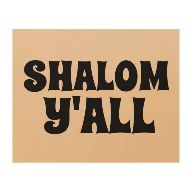 SHALOM Y'ALL WOOD SIGNS (Front)