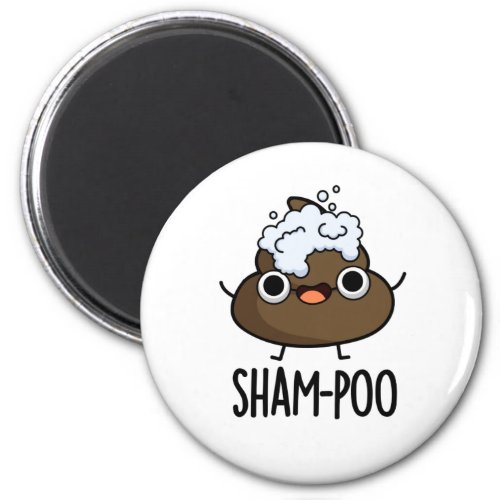 Sham_poo Funny Poop With Shampoo Bubbles Pun Magnet
