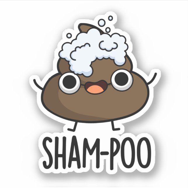 Sham-poo Funny Poop With Shampoo Bubbles Pun Sticker (Front)