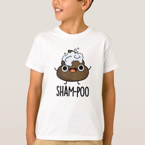 Sham_poo Funny Poop With Shampoo Bubbles Pun T_Shirt