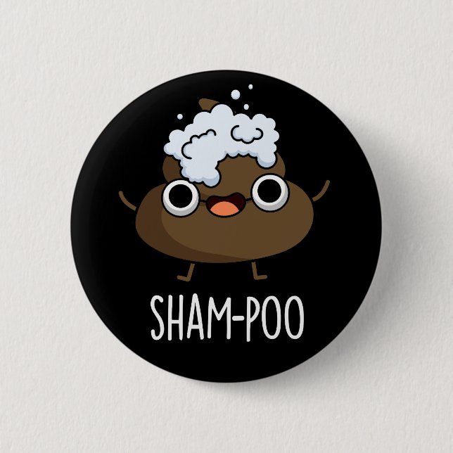 Sham-poo Funny Poop With Shampoo Pun Dark BG Button (Front)