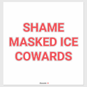SHAME MASKED ICE-COWARDS Hankamer Artjunkhaus ART Sticker