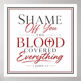 Shame Off You the Blood Covered Everything Gospel Poster